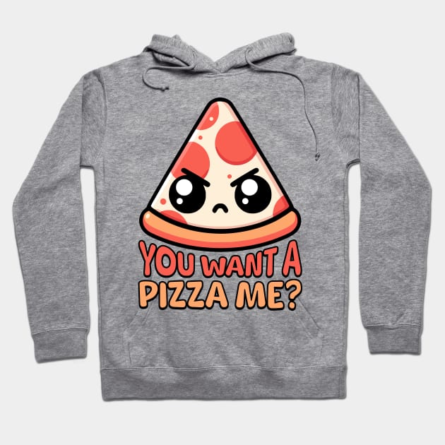 You Want A Pizza Me! Cute Pizza Pun Hoodie by Cute And Punny